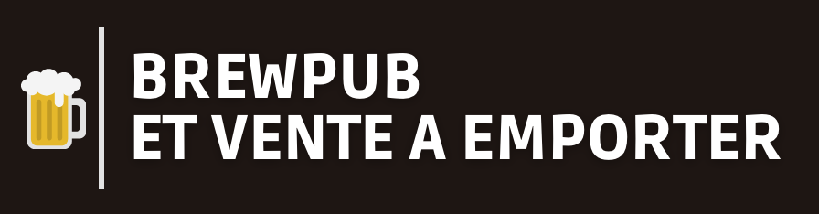 brewpub et vente à emporter